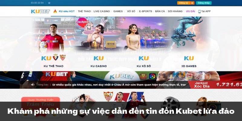 Khám phá những sự việc dẫn đến tin đồn Kubet lừa đảo Khám phá những sự việc dẫn đến tin đồn Kubet lừa đảo