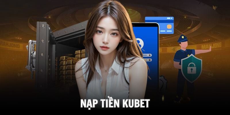 Đánh giá của khách hàng khi nạp tiền KUBET Đánh giá của khách hàng khi nạp tiền KUBET